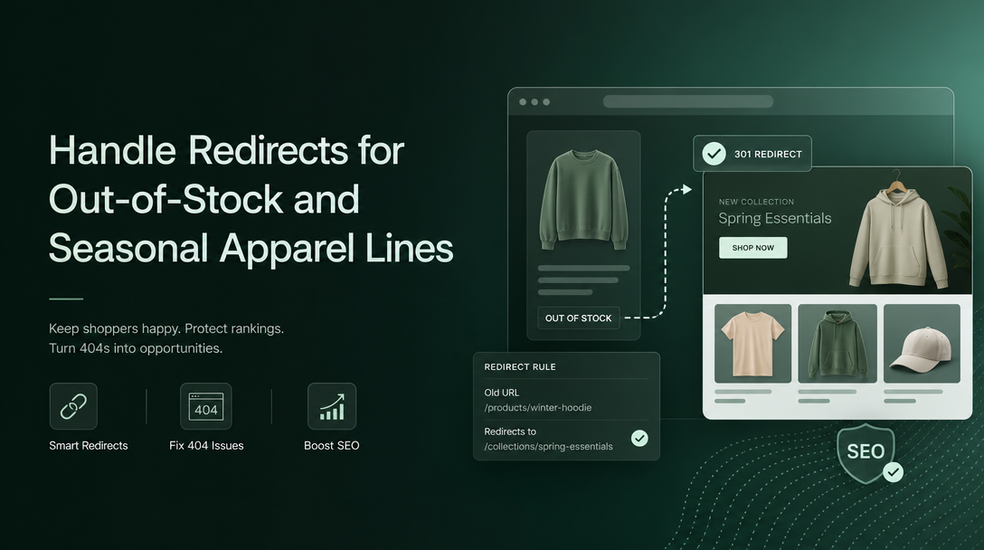 How to Handle Redirects for Out-of-Stock and Seasonal Apparel Lines on Shopify image