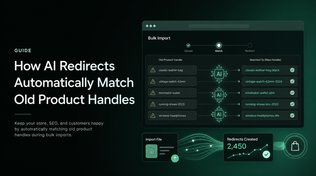 How AI Redirects Automatically Match Old Product Handles During Bulk Imports image