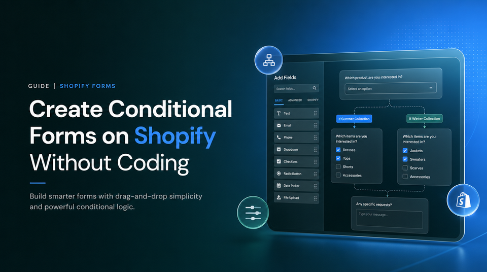 How to Create Conditional Forms on Shopify Without Coding article illustration