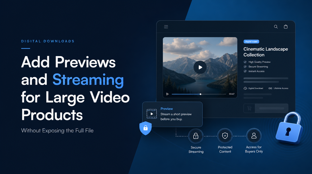 How to Add Previews and Streaming for Large Video Products Without Exposing the Full File image