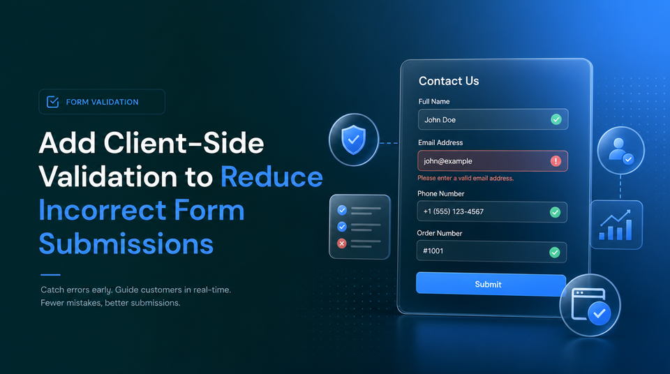How to Add Client-Side Validation to Reduce Incorrect Form Submissions article illustration