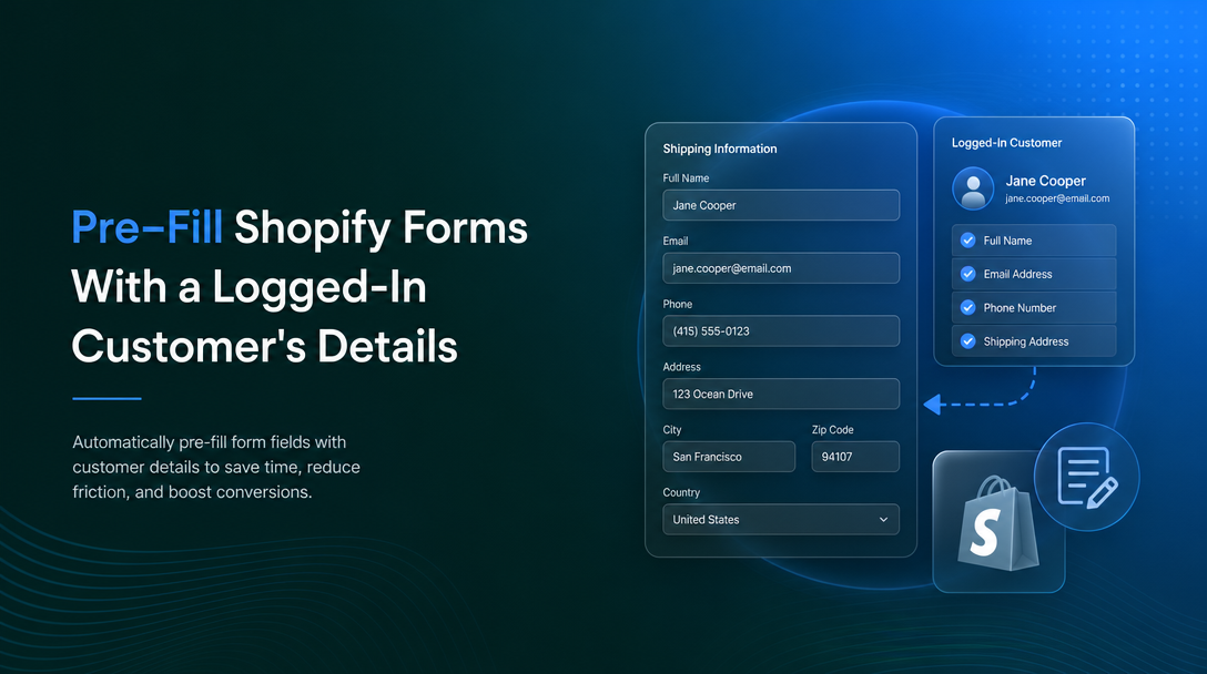 How to Pre-Fill Shopify Forms With a Logged-In Customer's Details image