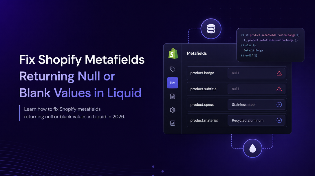 How to Fix Shopify Metafields Returning Null or Blank Values in Liquid image