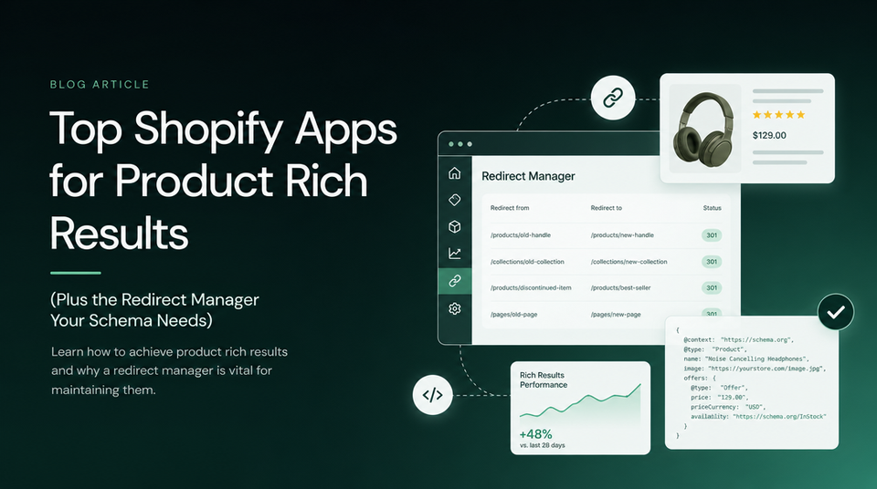 Top Shopify Apps for Product Rich Results (Plus the Redirect Manager Your Schema Needs) article illustration
