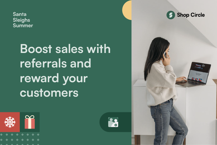 Boost sales with referrals and reward your customers