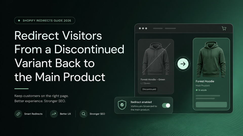 How to Redirect Visitors From a Discontinued Variant Back to the Main Product article illustration