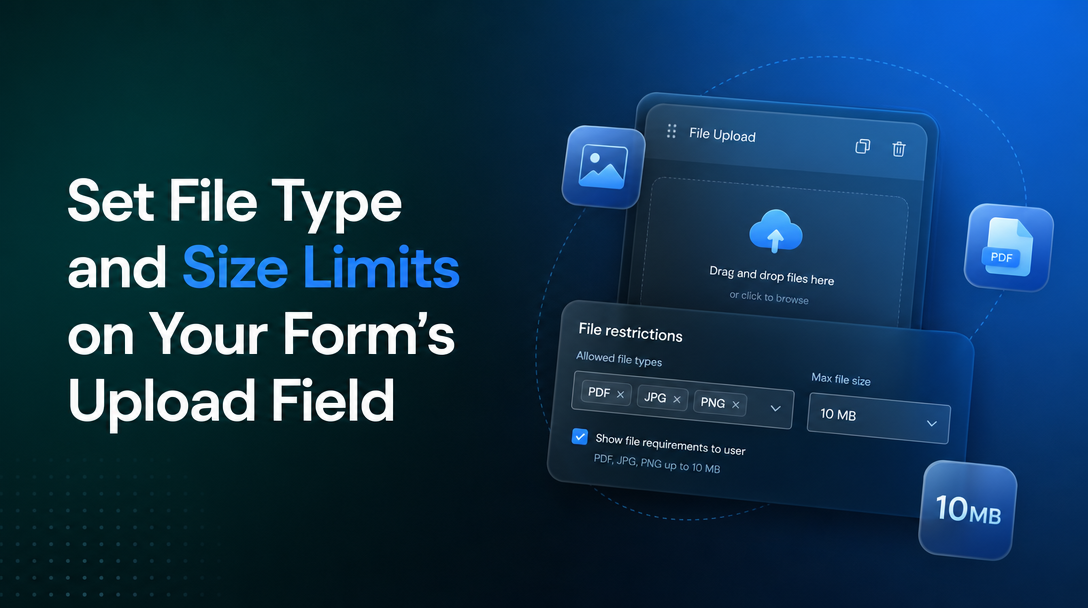 How to Set File Type and Size Limits on Your Form's Upload Field image