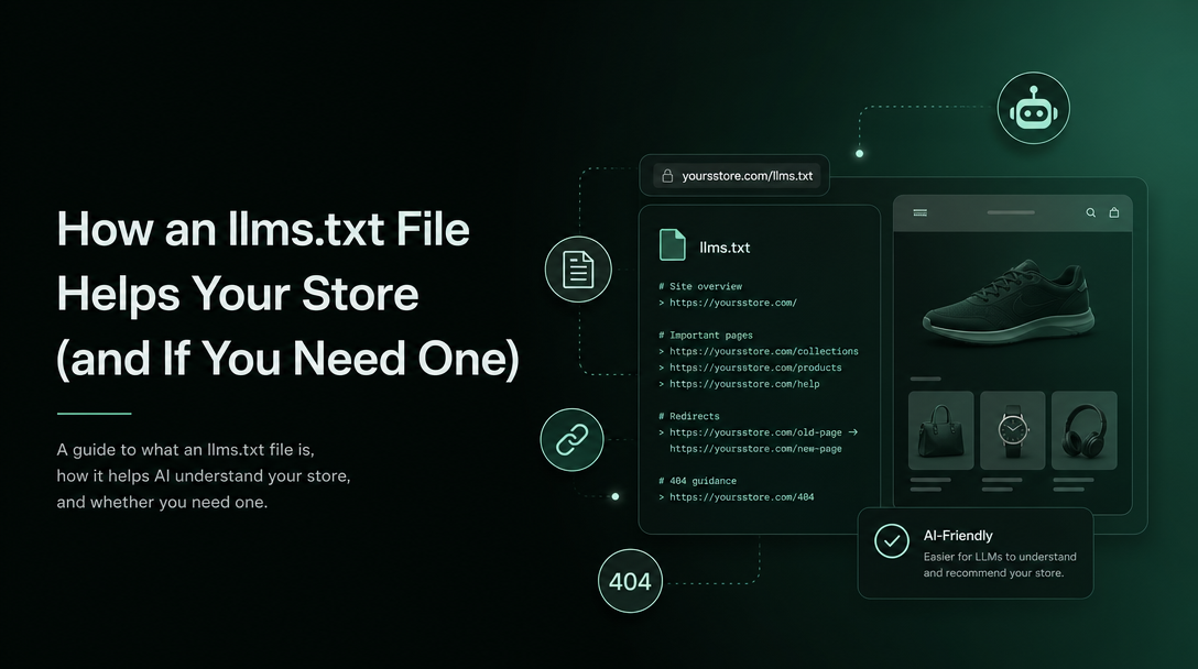 How an llms.txt File Helps Your Store (and If You Need One) image