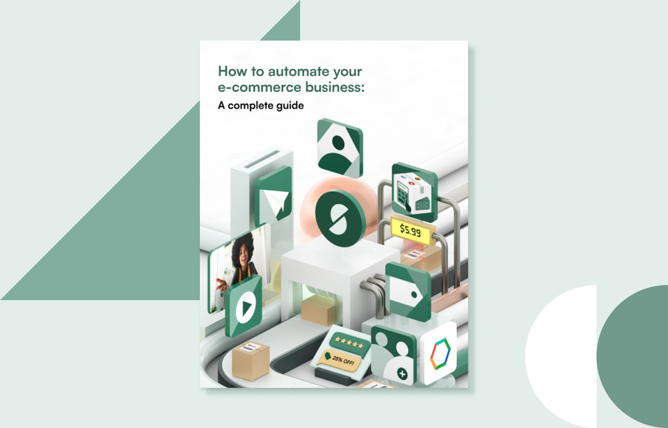 How to automate your e-commerce business: A complete guide