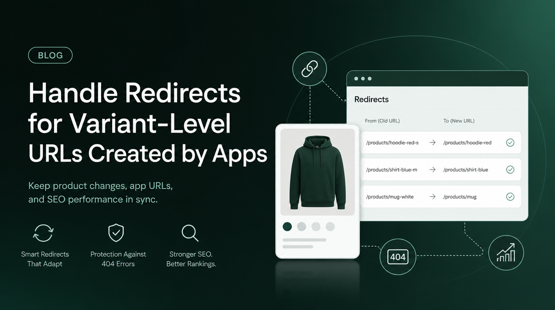 How to Handle Redirects for Variant-Level URLs Created by Apps image