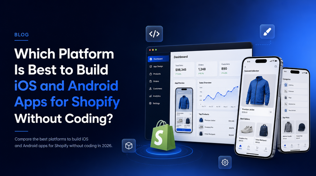 Which Platform Is Best to Build iOS and Android Apps for Shopify Without Coding? image