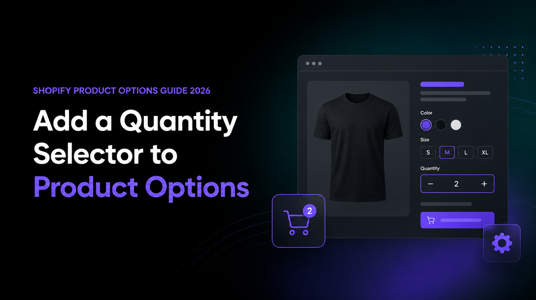 How to Add a Quantity Selector to Product Options on Shopify image