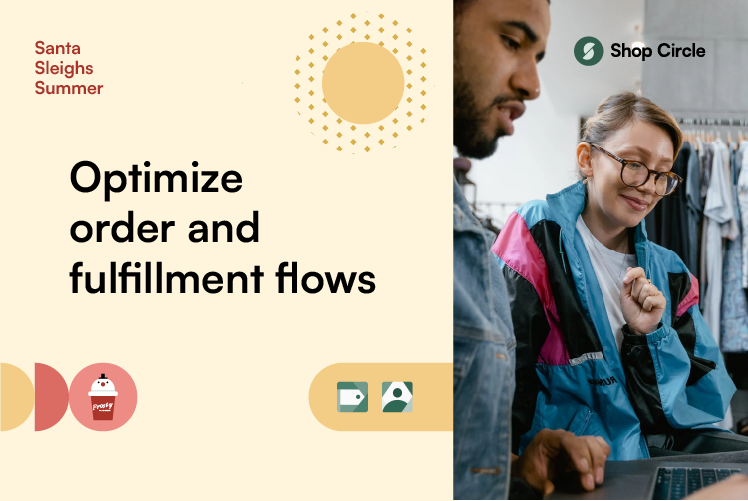 Optimize order and fulfillment flows