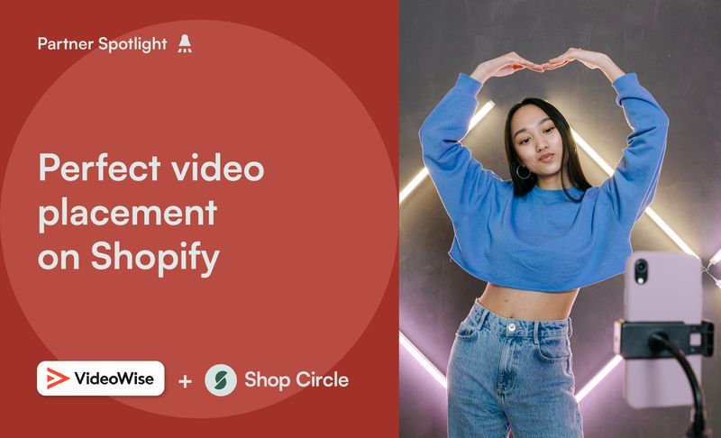 Perfect video placement on Shopify – Shop Circle