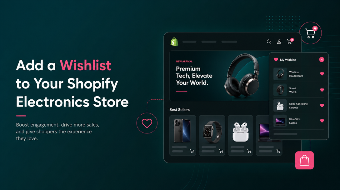 How to Add a Wishlist to a Shopify Electronics or Tech Store image