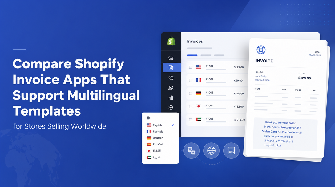 How to Compare Shopify Invoice Apps That Support Multilingual Templates for Stores Selling Worldwide image