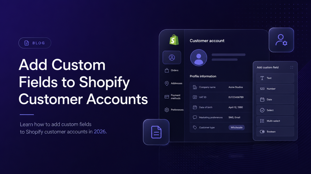 How to Add Custom Fields to Shopify Customer Accounts image