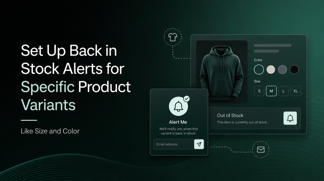 How to Set Up Back in Stock Alerts for Specific Product Variants Like Size and Color image