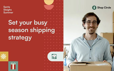 Set your busy season shipping strategy