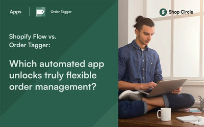 Shopify Flow vs. SC Order Tags & Flows: Which automated app unlocks truly flexible order management?
