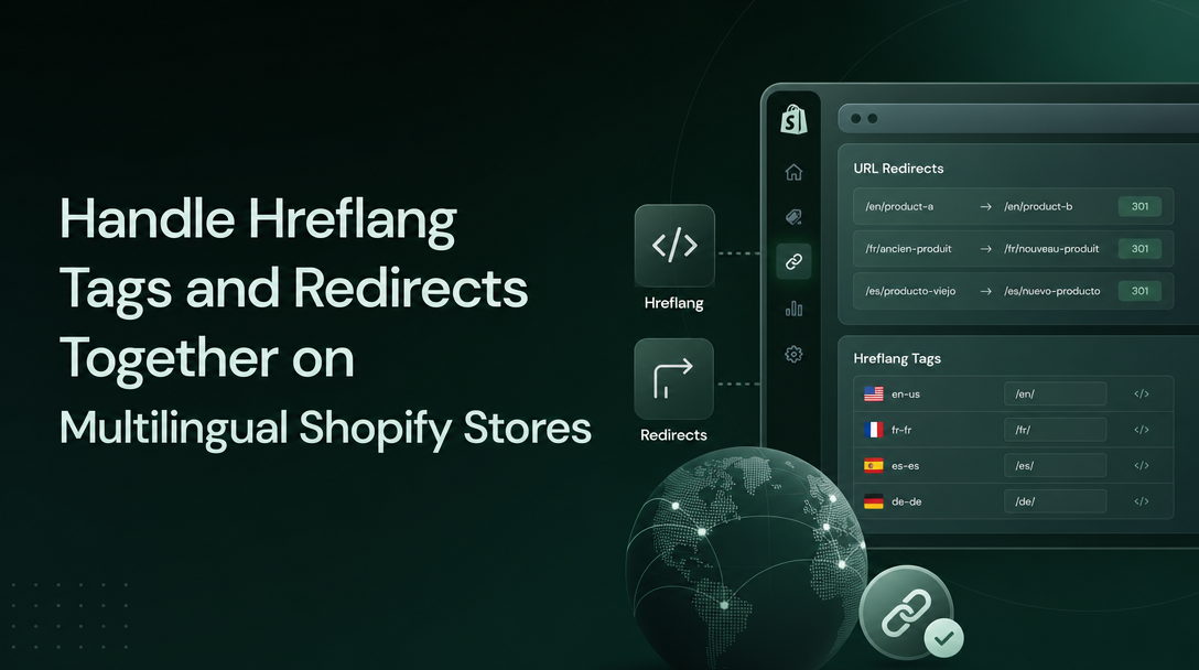 How to Handle Hreflang Tags and Redirects Together on Multilingual Shopify Stores image