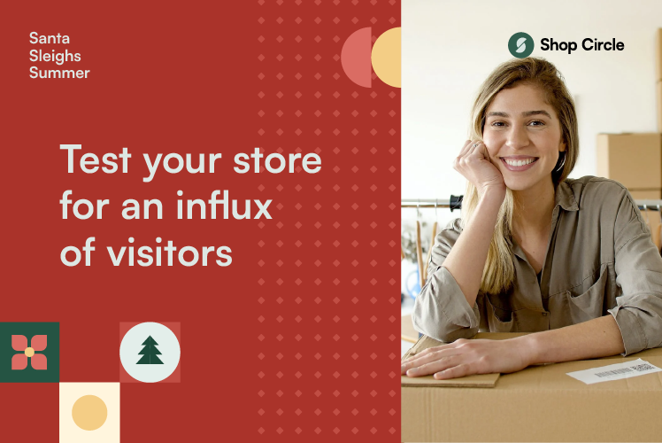 Test your store for an influx of visitors