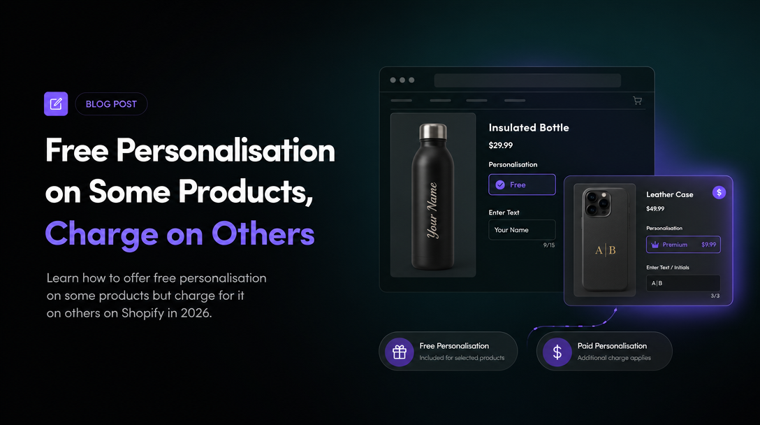 How to Offer Free Personalisation on Some Products but Charge for It on Others on Shopify image
