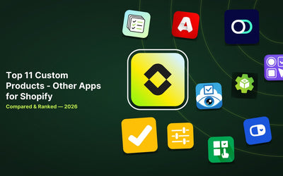 11 Best Shopify Custom Products - Other Apps in 2026 article illustration