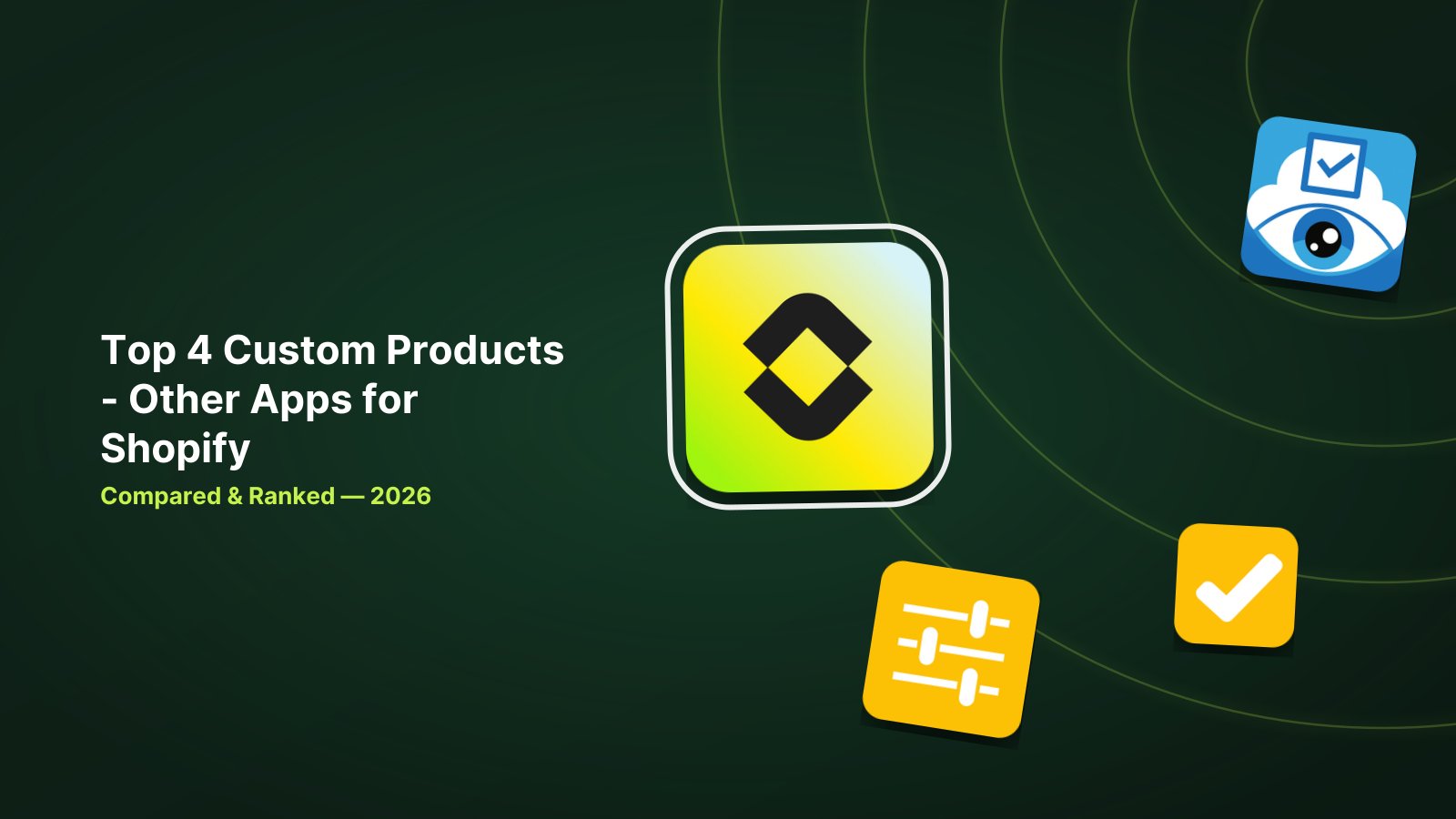 Top 4 Shopify Custom Products Apps Compared for 2026 image