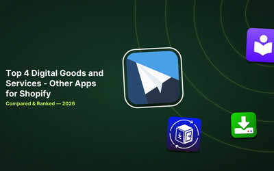 Top 4 Shopify Digital Goods and Services Apps Compared: 2026 Review article illustration