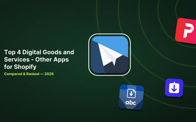 Top 4 Shopify Digital Goods Apps Compared: Best Digital Downloads for 2026 article illustration