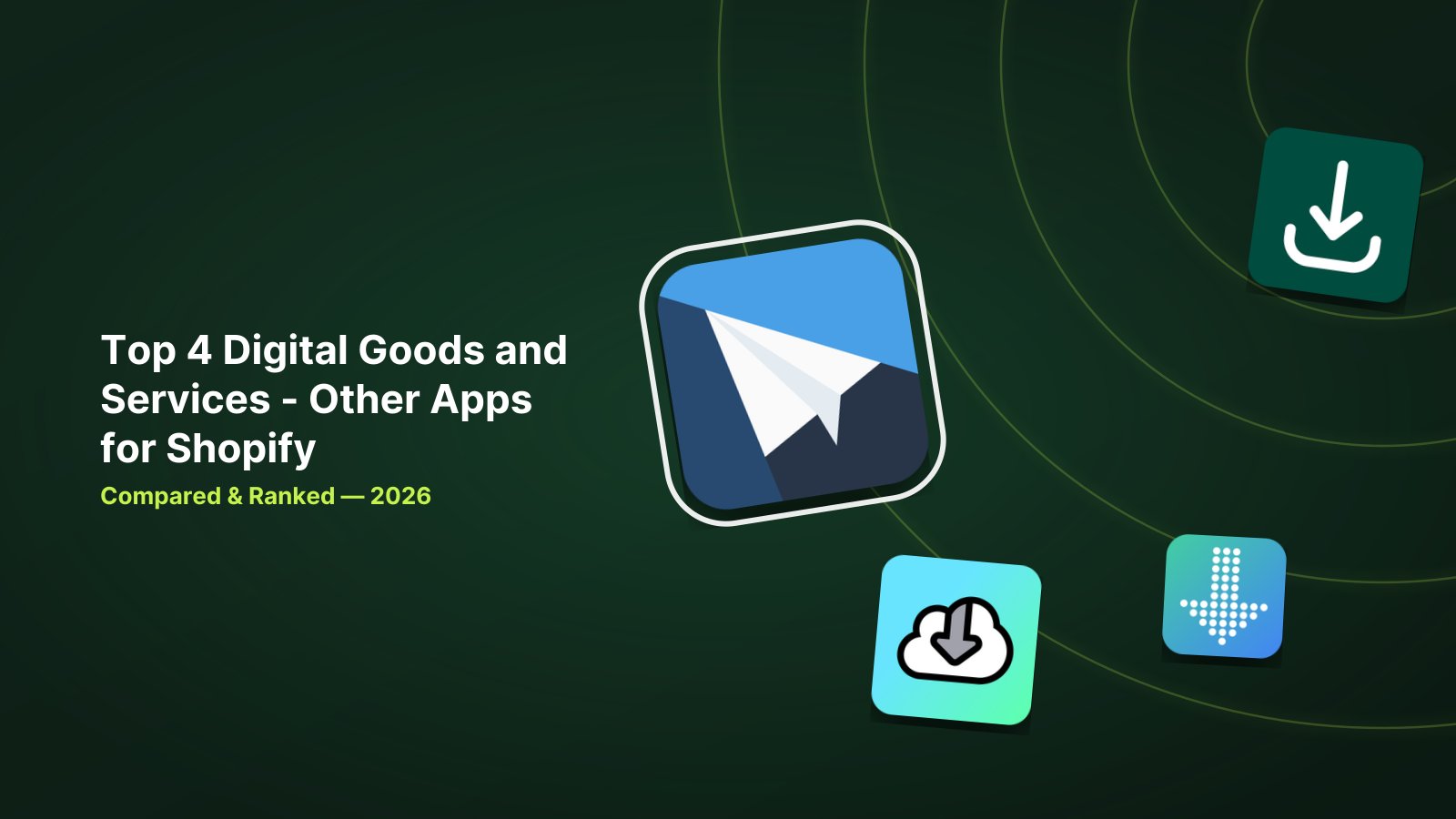 Top 4 Shopify Digital Products Apps Compared in 2026 image