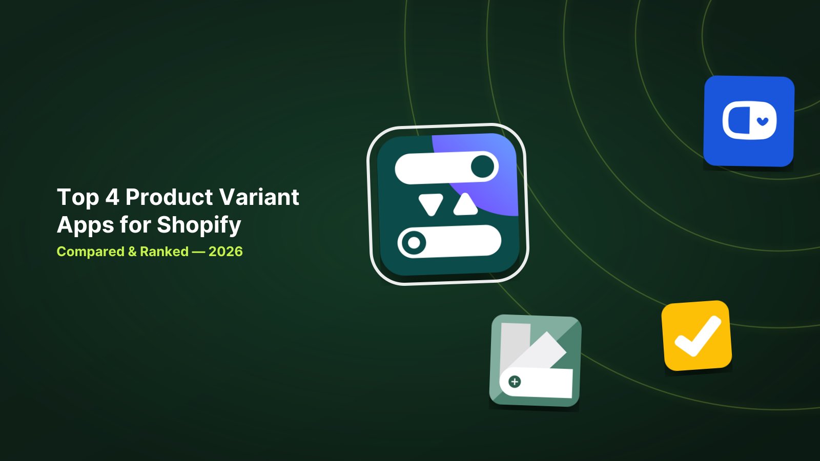 Top 4 Shopify Product Variant Apps Compared for 2026 image