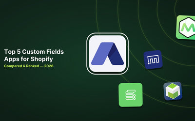 5 Best Shopify Custom Fields Apps in 2026 article illustration