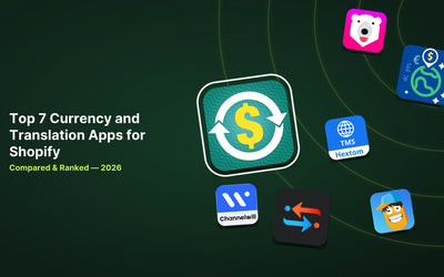 7 Best Shopify Currency and Translation Apps in 2026 article illustration