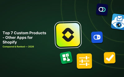7 Best Shopify Custom Products - Other Apps in 2026 article illustration