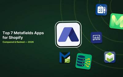 7 Best Shopify Metafields Apps in 2026 article illustration
