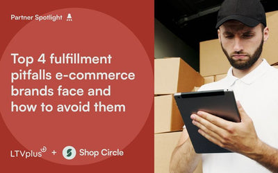 Top 4 fulfillment pitfalls e-commerce brands face and how to avoid them