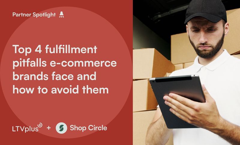 Top 4 fulfillment pitfalls e-commerce brands face and how to avoid them
