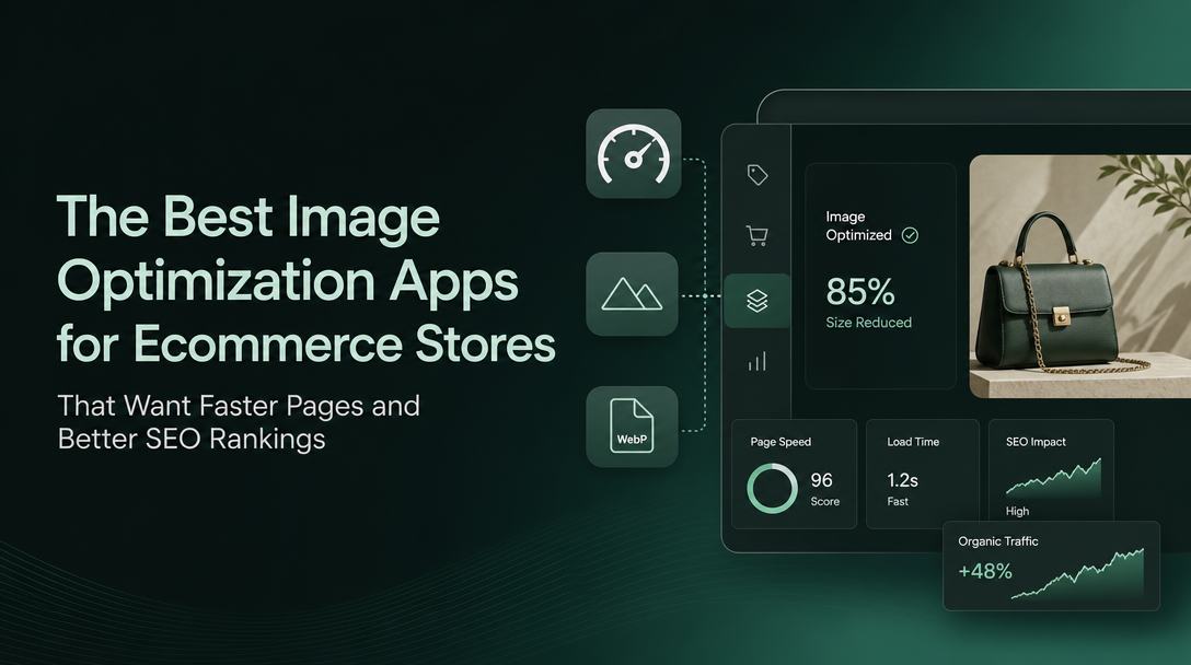 The Best Image Optimization Apps for Ecommerce Stores That Want Faster Pages and Better SEO Rankings image