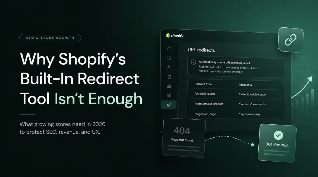 Why Shopify's Built-In Redirect Tool Isn't Enough for Growing Stores image