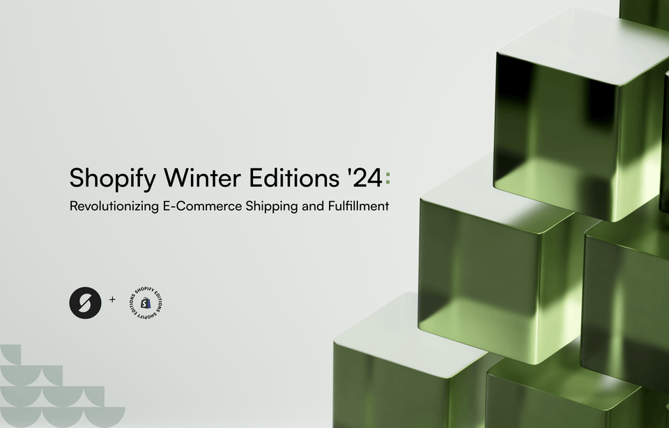 Shopify Winter Editions '24: Revolutionizing e-commerce shipping and fulfillment
